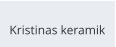 Kristinas keramik