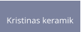 Kristinas keramik
