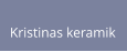 Kristinas keramik