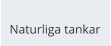 Naturliga tankar